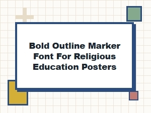 Bold Outline Marker Font for Religious Education Posters