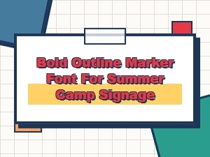 Bold Outline Marker Fonts for Summer Camp Signage