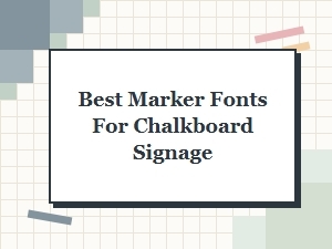 Best Brush Marker Fonts for Chalkboard Signage