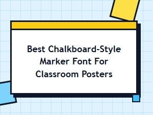 Best Chalkboard-Style Marker Font for Classroom Posters