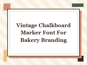 Vintage Chalkboard Marker Font for Bakery Branding