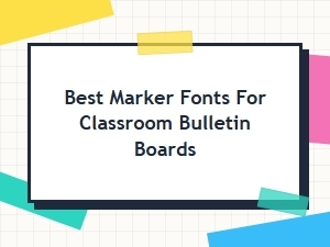 Best Handwritten Marker Fonts for Classroom Bulletin Boards
