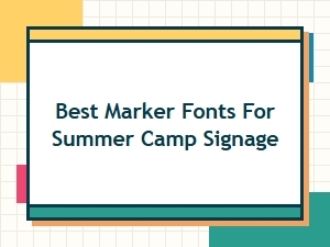 Best Handwritten Marker Fonts for Summer Camp Signs