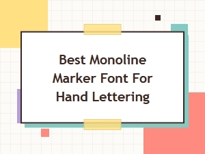 Best Monoline Marker Fonts for Hand Lettering