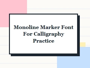 Monoline Marker Font for Calligraphy Practice