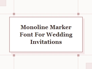 Elegant Monoline Marker Font for Wedding Invitations